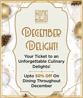 December Joy! your Tickets to an Unforgettable Culinary Delights! Upto 50% Off Dining Throughout December.