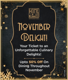 November Joy! your Tickets to an Unforgettable Culinary Delights! Upto 50% Off Dining Throughout November.