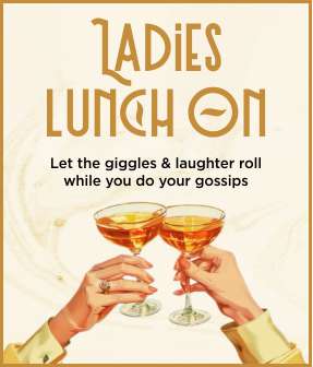 Ladies Lunch On at HOME! Enjoy unlimited food, a mocktail, and endless gossip sessions with your girl gang! INR 1500*
